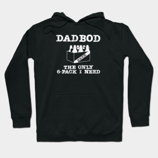 Dad Bod The Only Six Pack I Need Hoodie